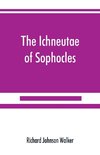 The Ichneutae of Sophocles, with notes and a translation into English, preceded by introductory chapters dealing with the play, with satyric drama, and with various cognate matters