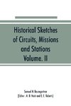 Historical Sketches of Circuits, Missions and Stations, Volume. II