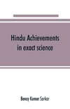 Hindu achievements in exact science; a study in the history of scientific development