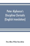 Peter Alphonse's Disciplina Clericalis (English translation) from the fifteenth century Worcester Cathedral Manuscript F. 172