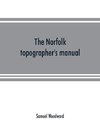 The Norfolk topographer's manual