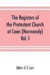The registers of the Protestant Church at Caen (Normandy)