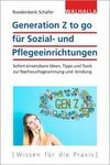 Generation Z to go für Sozial- und Pflegeeinrichtungen