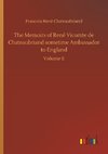 The Memoirs of René Vicomte de Chateaubriand sometime Ambassador to England