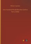 One Hundred Proofs that the Earth is Not a Globe