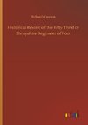 Historical Record of the Fifty-Third or Shropshire Regiment of Foot