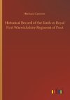 Historical Record of the Sixth or Royal First Warwickshire Regiment of Foot