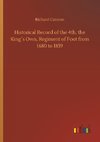 Historical Record of the 4th, the King´s Own, Regiment of Foot from 1680 to 1839