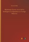 Missionary Survey as an Aid to Intelligent Co-Operation in Foreign Missions