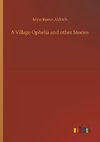 A Village Ophelia and other Stories