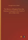 The History of England from the Norman Conquest of the Death of John (1066-1216)