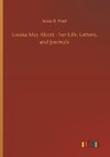 Louisa May Alcott - her Life, Letters, and Journals