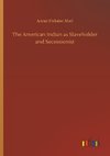 The American Indian as Slaveholder and Secessionist