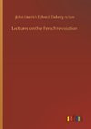 Lectures on the french revolution