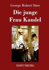 Die junge Frau Kaudel