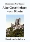 Alte Geschichten vom Rhein (Großdruck)