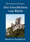 Alte Geschichten vom Rhein (Großdruck)