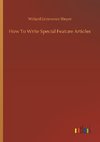 How To Write Special Feature Articles