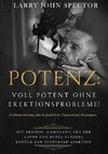 Potenz: Voll potent ohne Erektionsprobleme!