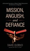 Mission, Anguish, and Defiance