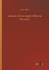 Memoirs of the Court of Queen Elizabeth