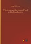 A Treatise on Adulterations of Food, and Culinary Poisons