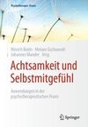 Achtsamkeit und Selbstmitgefühl