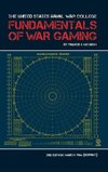 The United States Naval War College Fundamentals of War Gaming