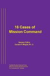 16 Cases of Mission Command