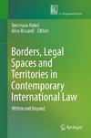 Borders, Legal Spaces and Territories in Contemporary International Law