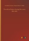 Travels in France during the years 1814-1815