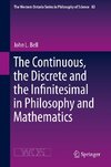 The Continuous, the Discrete and the Infinitesimal in Philosophy and Mathematics