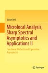 Microlocal Analysis, Sharp Spectral Asymptotics and Applications II