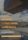 Regional Governance and Policy-Making in South America