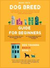 Dog Breed Guide For Beginners