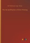 The Art and Practice of Silver Printing