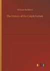 The History of the Caliph Vathek