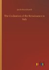 The Civilisation of the Renaissance in Italy