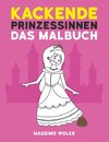 Kackende Prinzessinnen - Das Malbuch