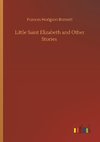 Little Saint Elizabeth and Other Stories