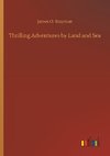 Thrilling Adventures by Land and Sea