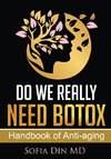 Do we really need Botox?