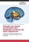 Estudio de áreas cerebrales del lenguaje a través de test cognitivos