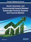 Social, Economic, and Environmental Impacts Between Sustainable Financial Systems and Financial Markets