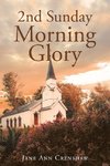 2nd Sunday Morning Glory