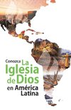 Conozca la Iglesia de Dios en América Latina