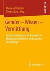 Gender - Wissen - Vermittlung