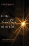 In the Twinkling of an Eye