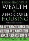 Beginning Your Wealth in Affordable Housing