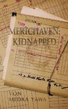 Merichaven: Kidnapped